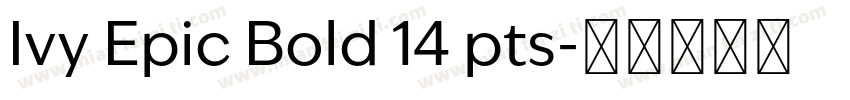 Ivy Epic Bold 14 pts字体转换